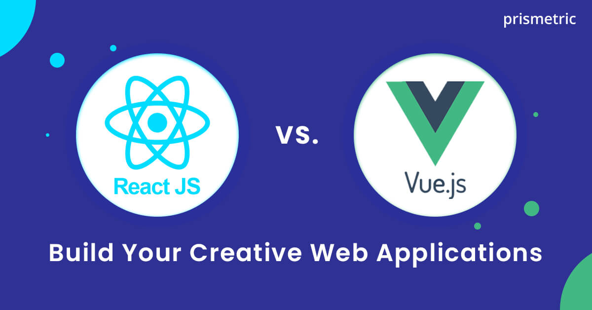 The Two Frontend Powerhouses: ReactJS and Vue.js